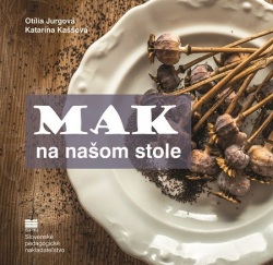 Mak na našom stole (Otília Jurgová, Katarína Kaššová)