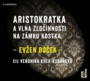 Aristokratka a vlna zločinnosti na zámku Kostka (audiokniha) (Evžen Boček; Veronika Khek Kubařová)