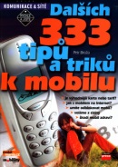 Dalších 333 tipů a triků k mobilu (Petr Broža)