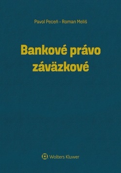 Bankové právo záväzkové (Pavol Peceň; Roman Meliš)