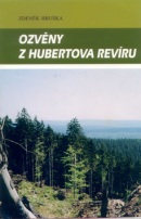 Ozvěny z Hubertova revíru (Zdeněk Hruška; Zdeněk Hruška)