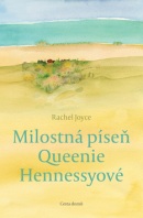 Milostná píseň Queennie Hennessyové (Rachel Joyce)