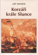 Korzáři krále slunce (Jiří Kovařík)