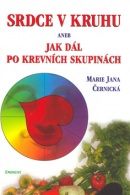 Srdce v kruhu aneb jak dál po krevních skupinách (Marie Jana Černická)