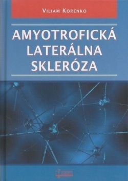 Amyotrofická laterálna skleróza (Viliam Korenko)