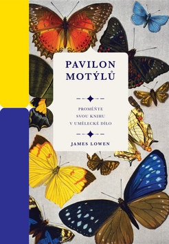 Pavilon motýlů (James Lowen)