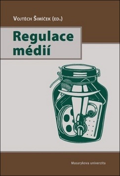 Regulace médií (Vojtěch Šimíček)