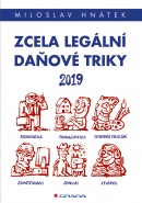 Zcela legální daňové triky 2019 (Hnátek Miloslav)