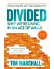 Divided : Why Were Living in an Age of Walls (Tim Marshall)