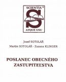 Poslanec obecného zastupiteľstva (Jozef Sotolář, Martin Sotolář, Zuzana Klinger)