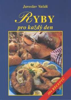 Ryby pro každý den (Jaroslav Vašák)