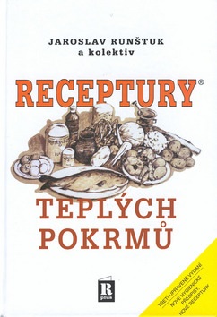 Receptury teplých pokrmů (Jaroslav Runštuk)