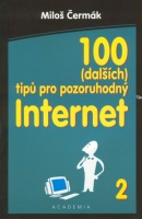 100 (dalších) tipů pro pozoruhodný Internet 2 (Miloš Čermák)