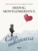 Čaro rodičovstva (Montgomeryová Hedvig)