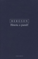 Hmota a paměť - dotisk (Henri Bergson)