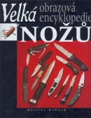 Velká obrazová encyklopedie nožů (Olivier Achard)