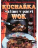 Kuchařka vaříme v pánvi WOK (Karina Havlů; Vladimír Doležal; Miloslav Martenek)