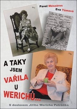 A taky jsem vařila u Werichů... (Eva Tůmová)