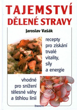 Tajemství dělené stravy (Jaroslav Vašák)