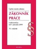 Zákonník práce s účinnosťou od 1. januára 2019, 11. vydanie (Matěj Daněk; Magdaléna Vyškovská; Jaroslava Fojtíková)
