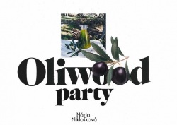 Oliwood party (Mária Miklošková)