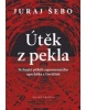 Útěk z pekla (Juraj Šebo)