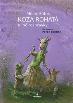 Koza rohatá a iné rozprávky (Milan Rúfus)