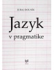 Jazyk v pragmatike (Juraj Dolník)