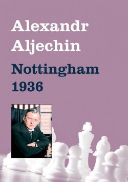 Nottingham 1936 (Alexandr Aljechin)