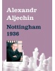 Nottingham 1936 (Alexandr Aljechin)