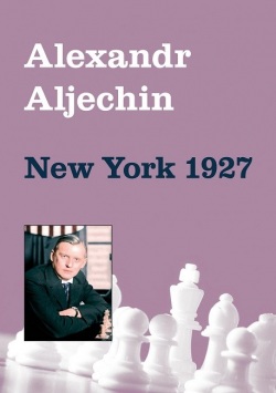 New York 1927 (Alexandr Aljechin)