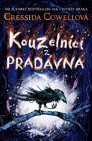 Kouzelníci z Pradávna (Cressida Cowellová)