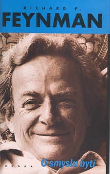 O smyslu bytí (Richard Phillips Feynman)