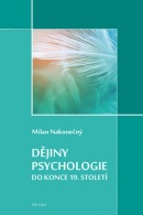 Dějiny psychologie do konce 19. století (Milan Nakonečný)
