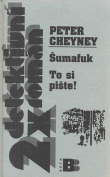 Šumafuk To si pište! (Peter Cheyney)