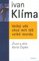 Velký věk chce mít též velké mordy (Ivan Klíma)