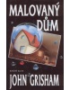 Malovaný dům (John Grisham, Jacek Kopalski)