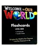 Welcome to Our World 1 Flashcards Set