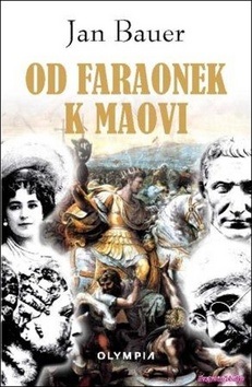 Od faraonek k Maovi (Jan Bauer)