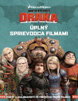 Ako si vycvičiť draka - Úplný sprievodca filmami (Kolektív)