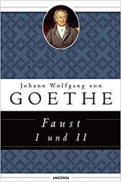 Faust I und II (Goethe Johann Wolfgang)