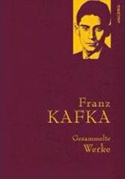 Gesammelte Werke: Franz Kafka (Kafka Franz)