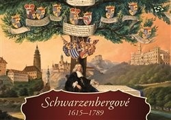 Schwarzenbergové 1615-1789 (Ludmila Ourodová-Hronková)