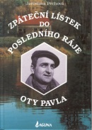 Zpáteční lístek do posledního ráje Oty Pavla (Jaroslava Pechová; Milan Richtermoc)