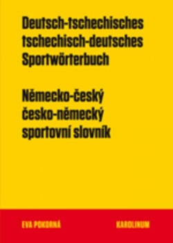 Německo-český a česko-německý sportovní slovník (Eva Pokorná)