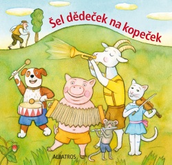 Šel dědeček na kopeček (lidová říkadla) (autora  nemá)