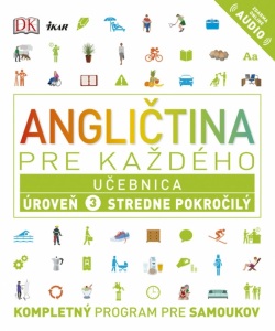 Angličtina pre každého - Učebnica: Úroveň 3 Stredne pokročilý (Kolektív)