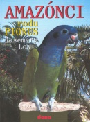 Amazónci rodu Pionus (Rosemary Low)