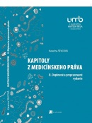 Kapitoly z medicínskeho práva (II. Doplnené a prepracované vydanie) (Katarína Ševcová)