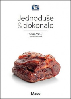 Jednoduše & dokonale Maso (Roman Vaněk; Jana Vaňková)